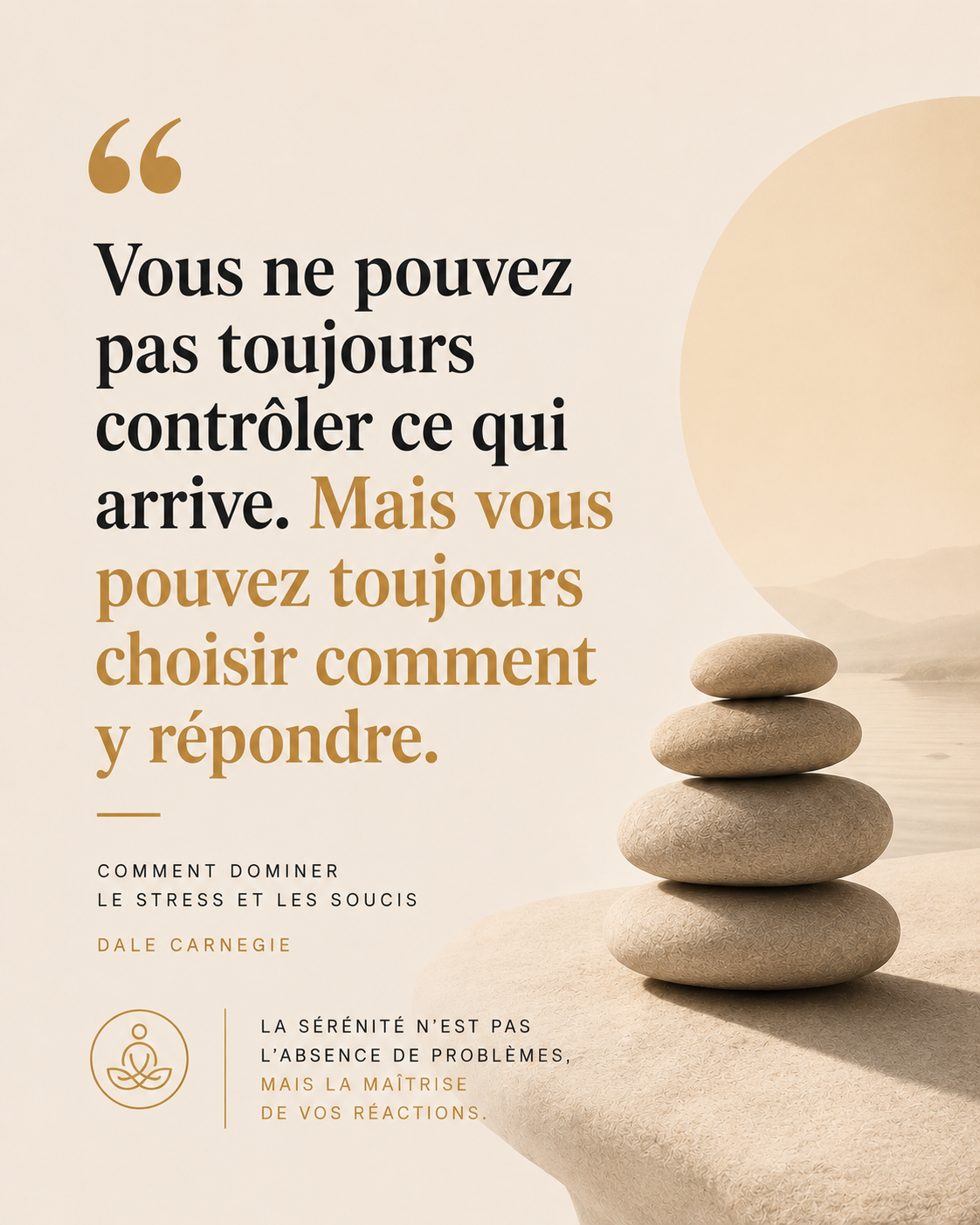 Citation tirée du livre Comment dominer le stress et les soucis