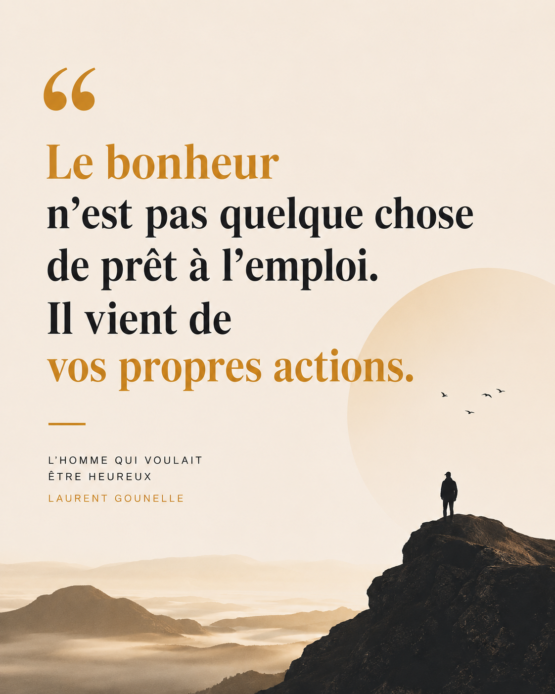 Citation tirée du livre L'homme qui voulait être heureux